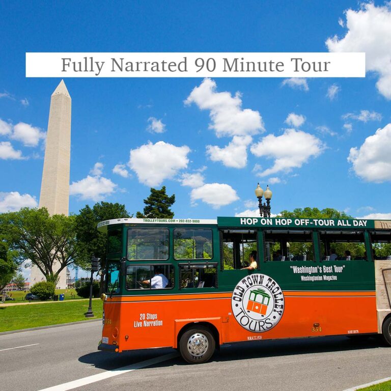 trolley in front of Washington Monument and the words Fully Narrated 90 Minute Tour